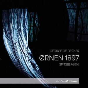 George De Decker - Ornen 1897  CD